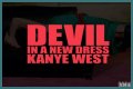 Kanye West Releases ‘Devil In A New Dress’